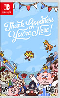 Thank Goodness You're Here!